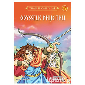 Nơi bán Thần Thoại Hy Lạp - Tập 19: Odysseus Phục Thù (Tái Bản 2018) - Giá Từ -1đ