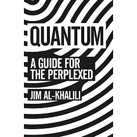 Sách - Quantum: A Guide For The Perplexed by Jim Al-Khalili - Science/ Nonfiction/ Physics in English