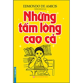 Nơi bán Những Tấm Lòng Cao Cả (Bìa Mềm)(Tái Bản) - Giá Từ -1đ