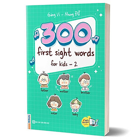 300 First Sight Words For Kids - Tập 2