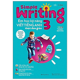 Simple Writing - Em Học Kỹ Năng Viết Tiếng Anh Thật Đơn Giản 3
