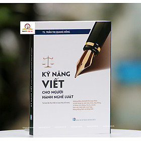 Ảnh bìa Kỹ năng viết cho người hành nghề luật (tái bản năm 2023, lần thứ nhất, có sửa chữa, bổ sung)