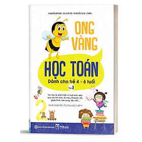 Ong Vàng Học Toán Dành Cho Trẻ 4-6 tuổi tập 3 - Bản Quyền