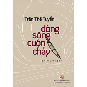 [Download Sách] Dòng Sông Cuộn Chảy - Tập Truyện Ngắn