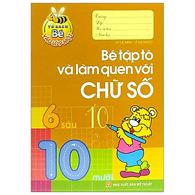 Hình ảnh Tủ Sách Bé Vào Lớp Một - Bé Tập Tô Và Làm Quen Với Chữ Số (Tái Bản 2019)