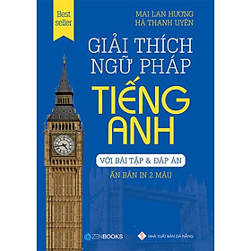 Giải Thích Ngữ Pháp Tiếng Anh - Với Bài Tập Và Đáp Án (Phiên Bản 2 Màu)