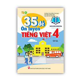 Sách - 35 Đề ôn luyện Tiếng việt 4 tập 2 (Kết nối tri thức với cuộc sống)