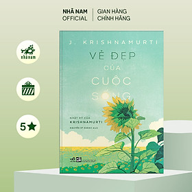 Sách - Vẻ đẹp của cuộc sống (Nhật ký của Krishnamurti) (J. Krishnamurti) (Nhã Nam Official)