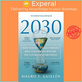 Sách - 2030 - How Today's Biggest Trends Will Collide and Reshape the Future by Mauro F. Guillen (UK edition, paperback)