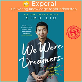 Sách - We Were Dreamers An Immigrant Superhero Origin Story by Simu Liu (UK edition, Paperback)