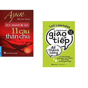 Combo 2 cuốn sách: Sức Mạnh Bí Ẩn - 11 Câu Thần Chú + Nghệ Thuật Giao Tiếp Để Thành Công