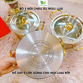 Mua Bộ 3 Nồi Châu Âu Inox 5 Đáy Nắp Kính MiSu Luis