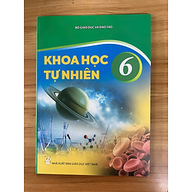 Sách giáo khoa Khoa Học Tự Nhiên 6- Kết Nối Tri Thức Với Cuộc Sống (Kèm Nilon bọc Sách, nhãn tên)