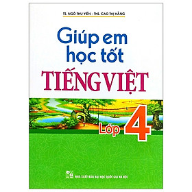 [Download Sách] Giúp Em Học Tốt Tiếng Việt Lớp 4 (Tái Bản 2019)