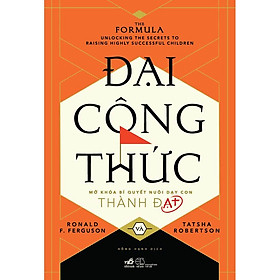 Hình ảnh sách Sách - Đại công thức - Mở khóa bí quyết nuôi dạy con thành đạt