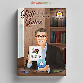 Hình ảnh Bill Gates: Nhà Thiên Tài Lập Dị Với Huyền Thoại Khởi Nghiệp Microsoft - Bộ Sách Ươm Mầm Tỷ Phú Nhí Bizbooks