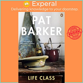 Sách - Life Class by Pat Barker (UK edition, paperback)