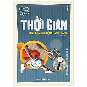 Dẫn Nhập Ngắn Về Khoa Học - Thời Gian (Minh Họa Sinh Động Bằng Tranh) - Bản Quyền