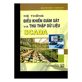 [Download Sách] Hệ Thống Điều Khiển, Giám Sát Và Thu Thập Dữ Liệu Scada