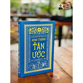 (Tác phẩm kinh điển mọi thời đại - Bìa cứng áo ôm) KINH THÁNH - TÂN ƯỚC - Linh mục Nguyễn Thế Thuấn dịch – Omegaplus