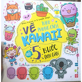 Sách Draw Kawaii In 5 Simple Steps - Vẽ Theo Phong Cách Kawaii Với 5 Bước Đơn Giản