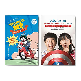 [Download Sách] Combo 2 cuốn: Siêu nhân mẹ không cô đơn + Cẩm nang phòng chống xâm hại cho con