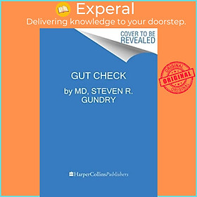 Sách - Gut Check - Unleash the Power of Your Microbiome to Reverse Di by MD, Dr. Steven R Gundry (UK edition, hardcover)