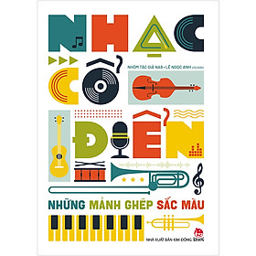 [Download Sách] Nhạc Cổ Điển: Những Mảnh Ghép Sắc Màu