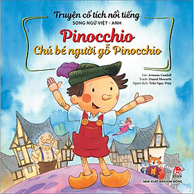 Hình ảnh Truyện Cổ Tích Nổi Tiếng Song Ngữ Việt - Anh (Tái Bản 2023): Pinocchio - Chú Bé Người Gỗ Pinocchio