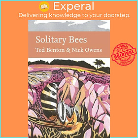 Sách - Solitary Bees by Ted Benton (UK edition, hardcover)