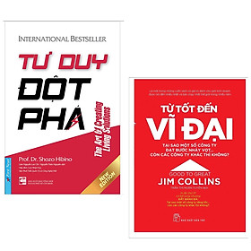 [Download Sách] Combo Thay Đổi Suy Nghĩ, Thay Đổi Cách Làm Việc - Thay Đổi Cuộc Đời: Tư Duy Đột Phá + Từ Tốt Đến Vĩ Đại / Khai mở tầm nhìn về mục tiêu và giúp bạn đạt mục tiêu mà không phải mất quá nhiều thời gian và nguồn lực