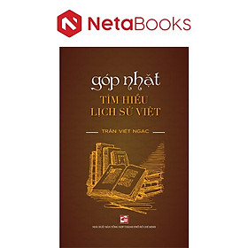 Góp Nhặt Tìm Hiểu Lịch Sử Việt