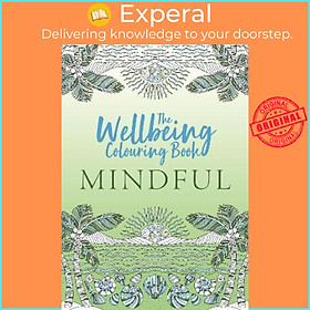 Sách - The Wellbeing Colouring Book: Mindful by Michael O&#x27;Mara Books (UK edition, paperback)
