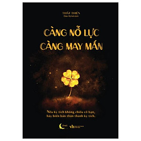 Càng Nỗ Lực Càng May Mắn
