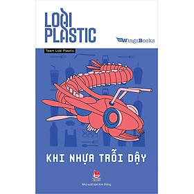 Sách - Loài plastic - Khi nhựa trỗi dậy