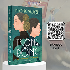 Hình ảnh TRỐNG ĐỒNG - Tiểu Thuyết Lịch Sử Về Hai Bà Trưng - Phong Nguyen - Đông Thư dịch - (bìa mềm)