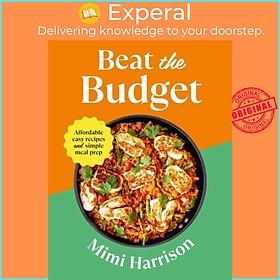 Sách - Beat the Budget - Affordable easy recipes and simple meal prep. GBP1.25  by Mimi Harrison (UK edition, paperback)