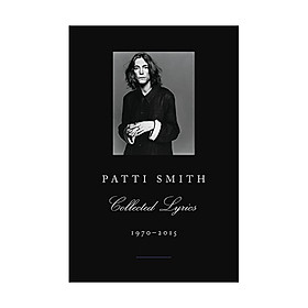 Patti Smith Collected Lyrics, 1970-2015