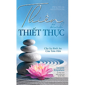 Thiền Định Thiết Thực - Cho Sự Bình An Của Tâm Hồn