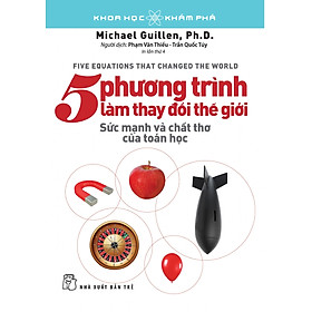  KHOA HỌC KHÁM PHÁ - 5 PHƯƠNG TRÌNH LÀM THAY ĐỔI THẾ GIỚI