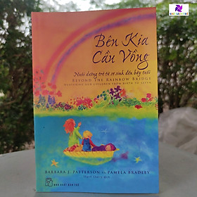 Sách-bên kia cầu vồng-nuôi dưỡng đứa trẻ từ sơ sinh đến bảy tuổi
