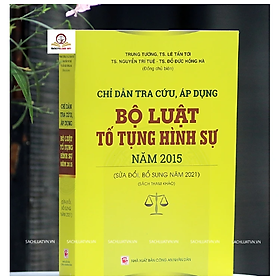 Hình ảnh Sách - Chỉ dẫn tra cứu, áp dụng bộ luật tố tụng hình sự năm 2015 ( được sửa đổi, bổ sung năm 2021)