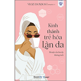 [Download Sách] Kinh Thánh Trẻ Hóa Làn Da - Bí Mật Của Làn Da Không Tuổi