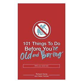 101 Things To Do Before You're Old And Boring