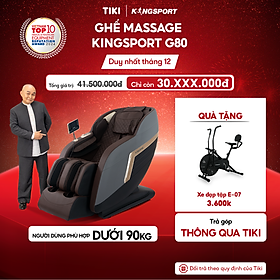 Ghế massage KINGSPORT G80 cao cấp con lăn 3D với 12 bài tập, công nghệ lọc khí Ion âm, túi khí massage chân cao