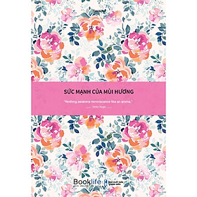 Sách sổ  Sức Mạnh Của Mùi Hương - BẢN QUYỀN