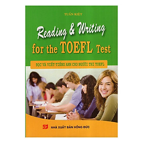 Reading & Writing For The TOEFL Test-Đọc Và Viết Tiếng Anh Cho Người Thi Toefl