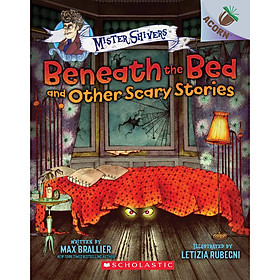 Nơi bán Beneath the Bed and Other Scary Stories: An Acorn Book (Mister Shivers) - Giá Từ -1đ