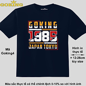 GOKING-1985, mã Goking4. Áo thun siêu đẹp cho cả gia đình. Form unisex cho nam nữ, trẻ em, bé trai gái. Quà tặng ý nghĩa cho bố mẹ, con cái, bạn bè, doanh nghiệp, hội nhóm. Áo phông hàng hiệu Goking cao cấp in hình chữ 3D