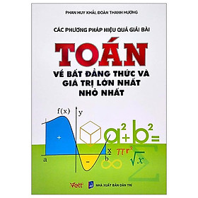 Hình ảnh Các Phương Pháp Hiệu Quả Giải Bài Toán Về Bất Đẳng Thức Và Giá Trị Lớn Nhất Nhỏ Nhất